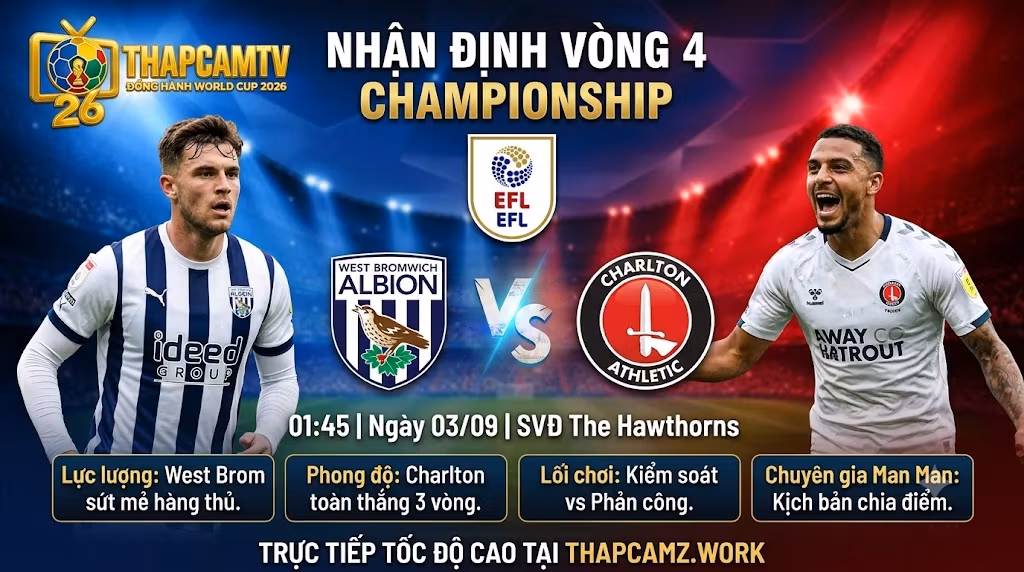 Hình ảnh nhận định trận đấu West Brom vs Charlton vòng 4 Championship lúc 01h45 ngày 03/09, phát sóng trực tiếp trên ThapcamTV.